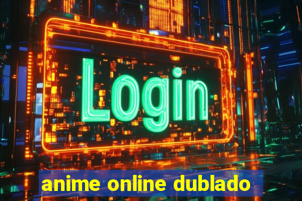 anime online dublado